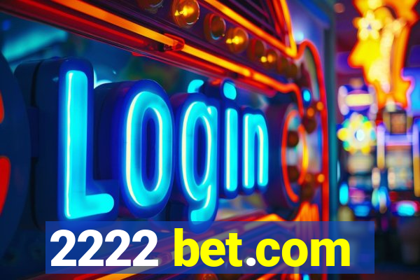 2222 bet.com